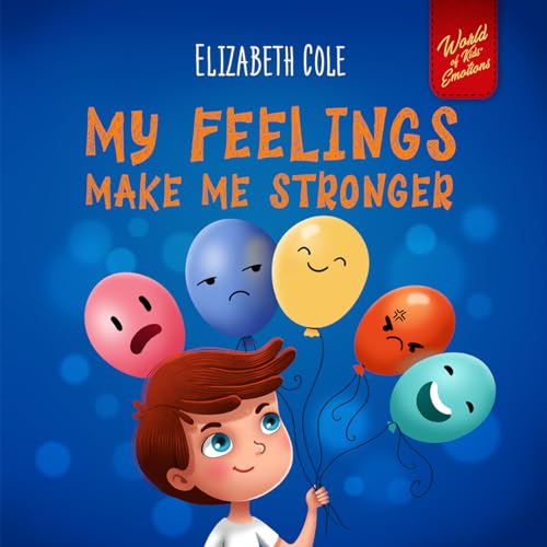My Feelings Make Me Stronger