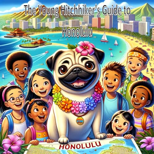 The Young Hitchhiker's Guide to Honolulu by Lizzie Pug Goodreads