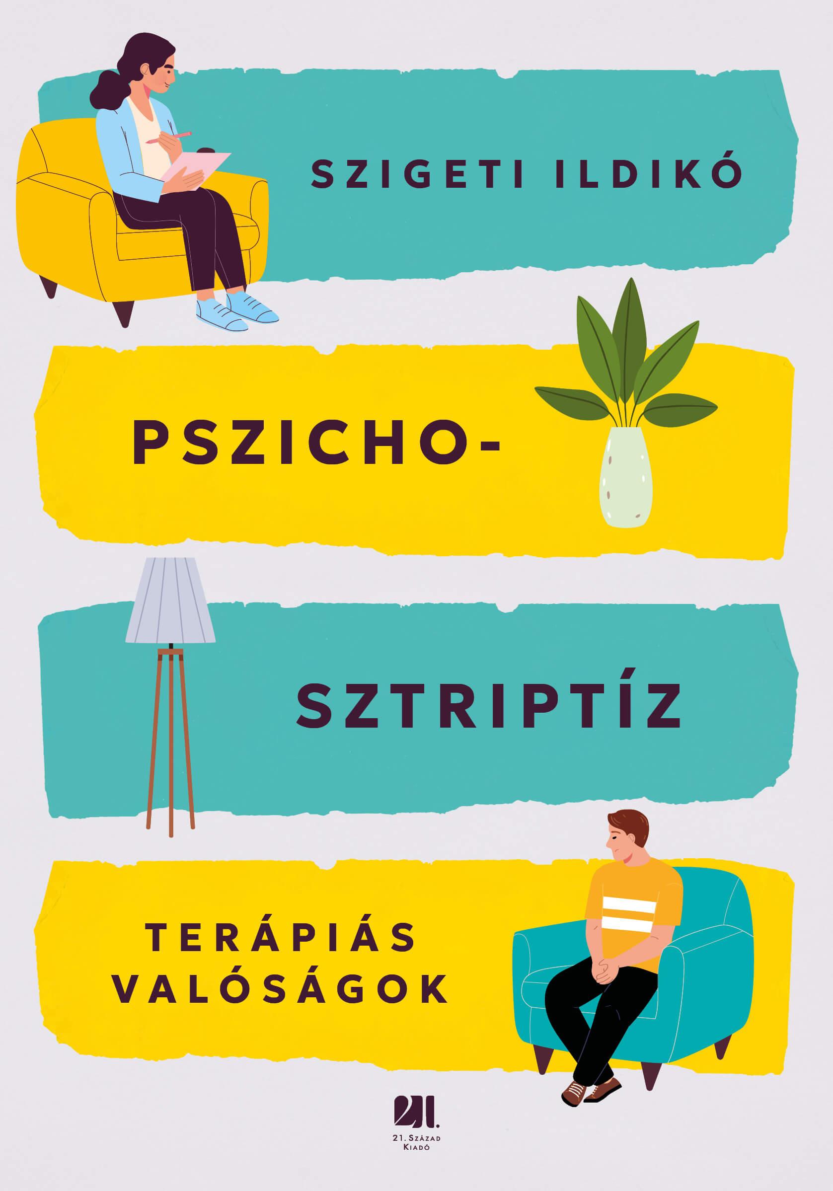 Pszichosztriptíz: Terápiás valóságok