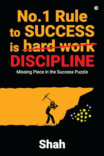 No.1 Rule to Success is Discipline : Missing Piece in the Success Puzzle