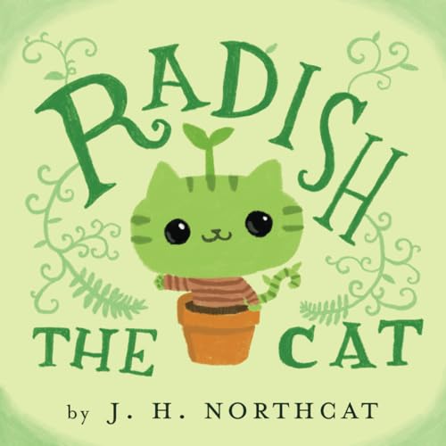 Radish the Cat A Fun, Rhyming Story by J. H. Northcat Goodreads