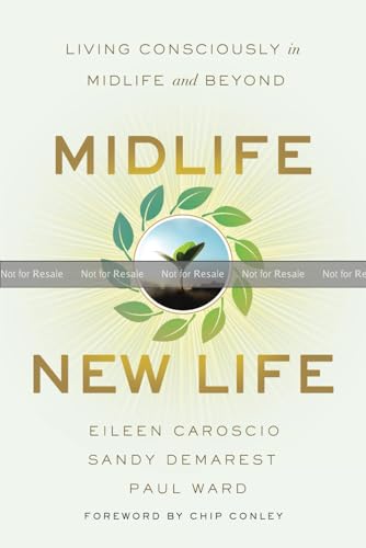 Midlife, New Life: Living Consciously in Midlife and Beyond
