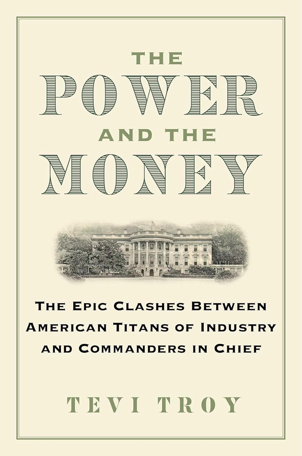 The Power and the Money: The Epic Clashes Between Commanders in Chief and Titans of Industry