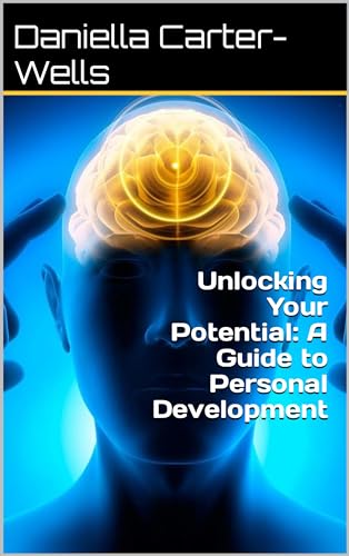 Unlocking Your Potential: A Guide to Personal Development