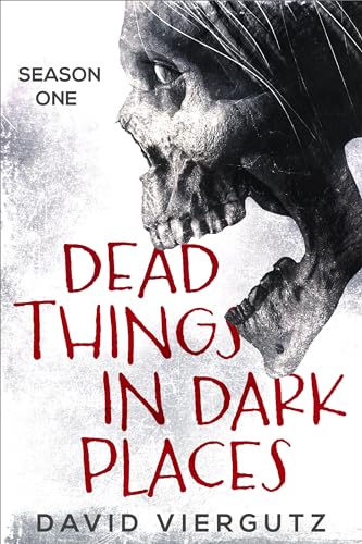 Dead Things in Dark Places