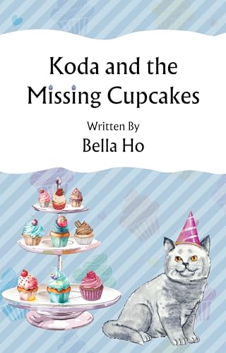 Koda and the Missing Cupcakes: Koda and Friends Book 3