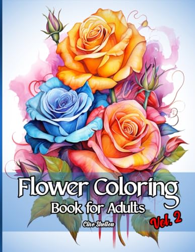 Flower Coloring Book For Adults Vol. 2: 52 Relaxing And Beautiful ...