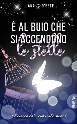 È al buio che si accendono le stelle: (Collana Darklove) (PubMe Romance)