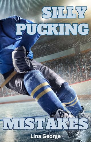 Silly Pucking Mistakes