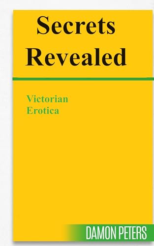SECRETS REVEALED: Victorian Erotica