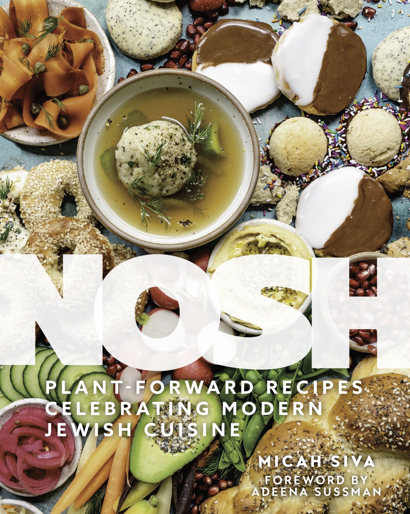 Nosh: Plant-Forward Recipes Celebrating Modern Jewish Cuisine