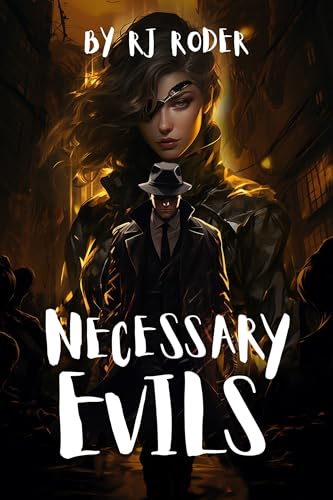 Necessary Evils