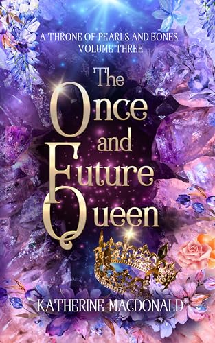 The Once and Future Queen