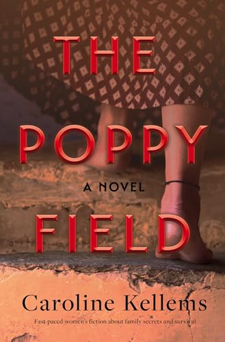 The Poppy Field: Fast-paced women’s fiction about family secrets and survival