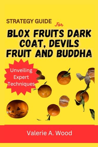 Strategy Guide for Blox Fruits Dark Coat, Devils Fruit and Buddha: Unveiling expert techniques