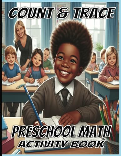 Count & Trace: Preschool Math Activity Book: Learn to trace Letters and ...