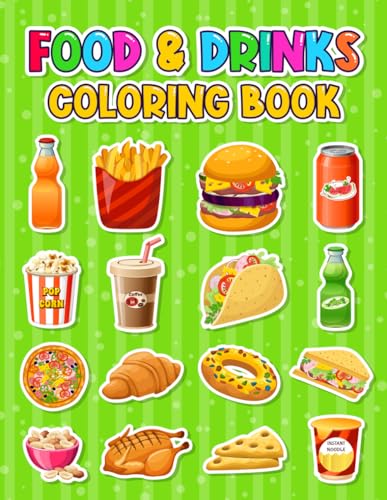 Food & Drink Coloring Book: Easy And Cute Food & Drink Coloring Pages For Kids, Boys and Girls ...