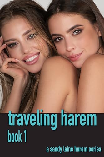 Traveling Harem Book 1: A Sandy Laine MFFF harem series