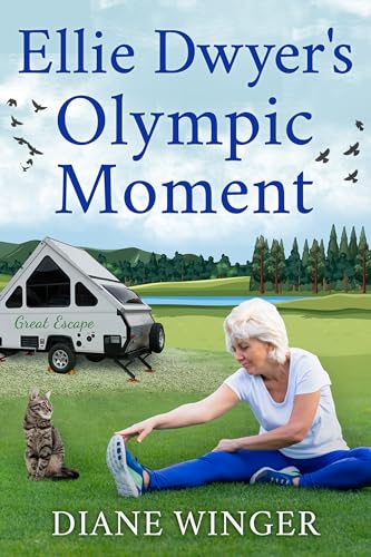 Ellie Dwyer's Olympic Moment: Book 6 of the Ellie Dwyer Series