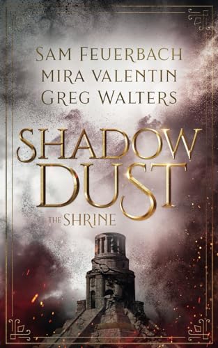Shadowdust - The Shrine: The Shadowdust Saga by Sam Feuerbach | Goodreads