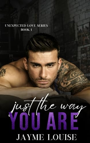 Just the way you are: Unexpected Love Book 1