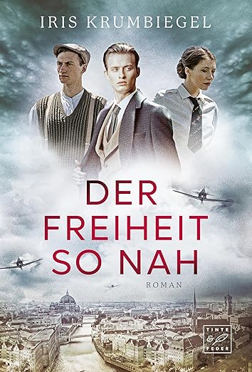 Der Freiheit so nah (Das Erbe der Löwenthals 1)