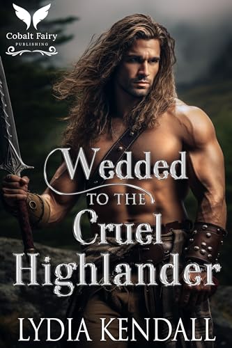 Wedded to the Cruel Highlander