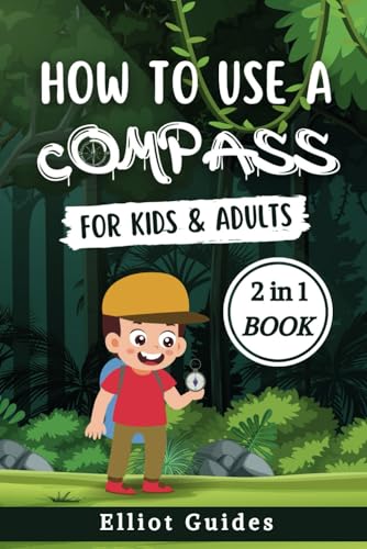 How To Use a Compass For Kids And Adults: A Comprehensive Guide to ...