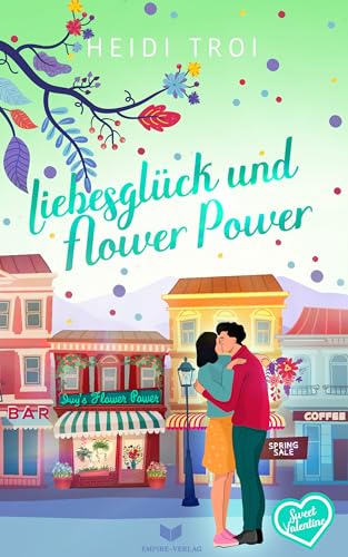 Liebesglück und Flower Power (Sweet Valentine 4)