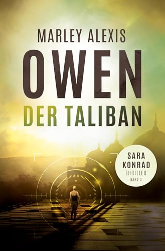 Der Taliban: Sara Konrad Thriller
