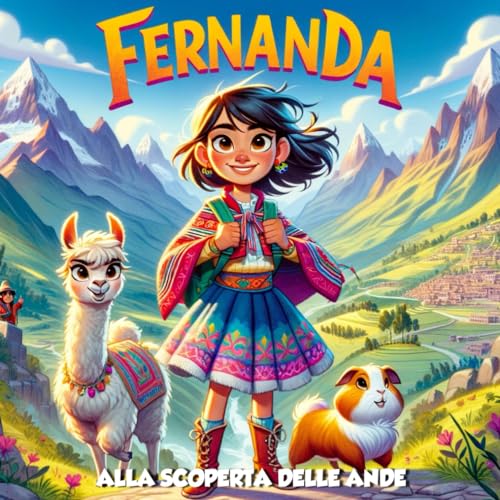 Fernanda alla scoperta delle Ande (Fernanda alla scopeta del mondo) by