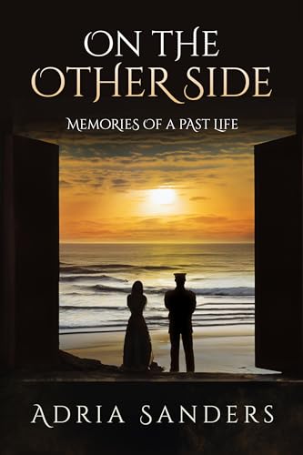 On the Other Side: A Past Life Spiritual Journey
