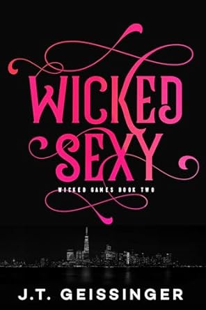 Wicked Sexy (Wicked Games #2)