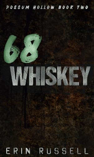 68 Whiskey (Possum Hollow Book 2) by Erin Russell | Goodreads