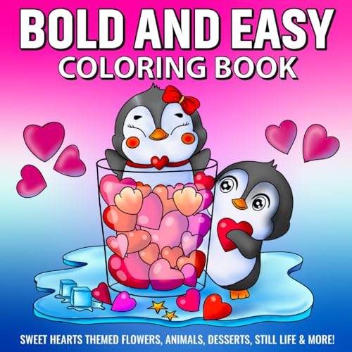 Bold and Easy Coloring Book: Sweet Hearts Themed Flowers, Animals ...
