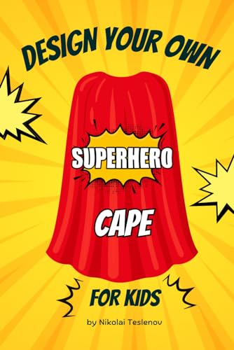 Design Your Own Superhero Cape for Kids: Easy and Simple Custom Cape ...