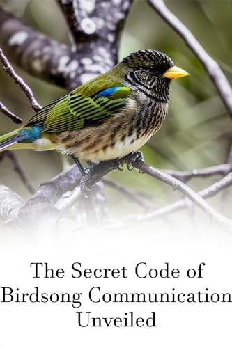 Songlines Revealed: The Secret Code of Birdsong Communication by Eric D ...