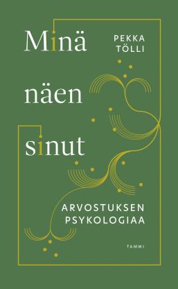 Minä näen sinut - arvostuksen psykologiaa