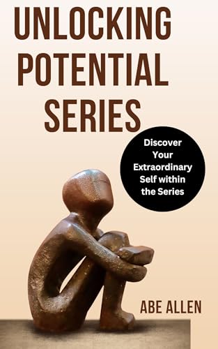 Unlocking Potential Series: Discover Your Extraordinary Self within the ...