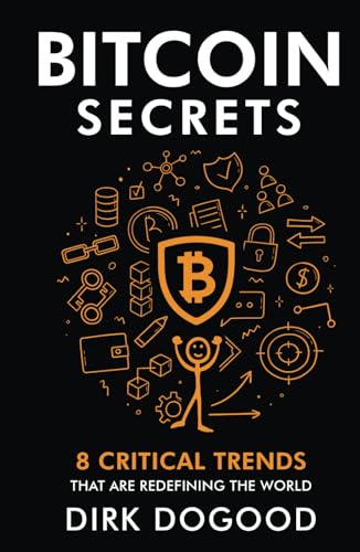 Bitcoin Secrets: 8 Critical Trends That Are Redefining the World