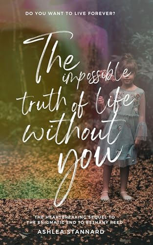 The Impossible Truth of Life Without You (Eastwood Book 2)