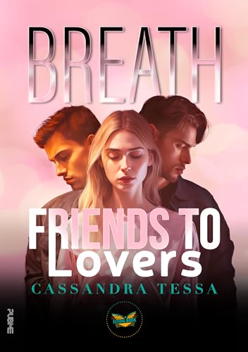 Breath: Friends to Lovers (Collana Flyingbook) (PubMe Romance)