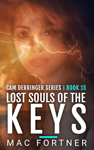 The Lost Souls Of The Keys: A Cam Derringer Novel