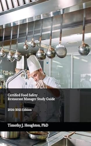 Certified Food Safety Restaurant Manager Study Guide: 2024/2025 Edition ...