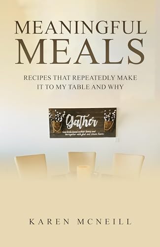 Meaningful Meals: Recipes that repeatedly make it to my table and why ...