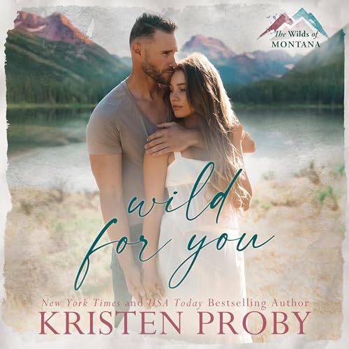 Wild for You (The Wilds of Montana, #1)