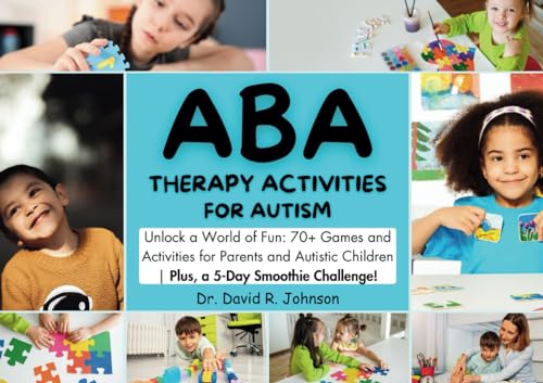 ABA Therapy Activity Book for Autism: Unlock a World of Fun: 70+ Games ...