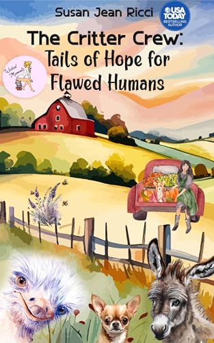 The Critter Crew: Tails of Hope for Flawed Humans