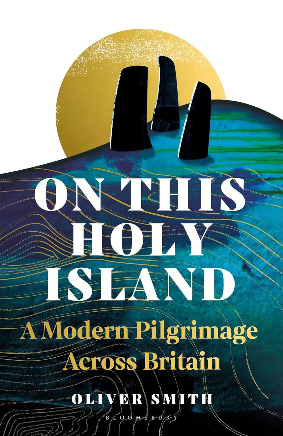 On This Holy Island: A Modern Pilgrimage Across Britain