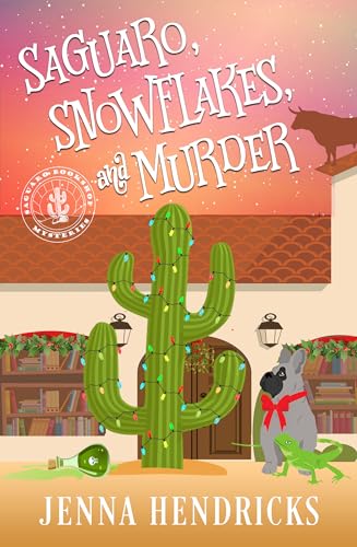 Saguaro, Snowflakes, and Murder